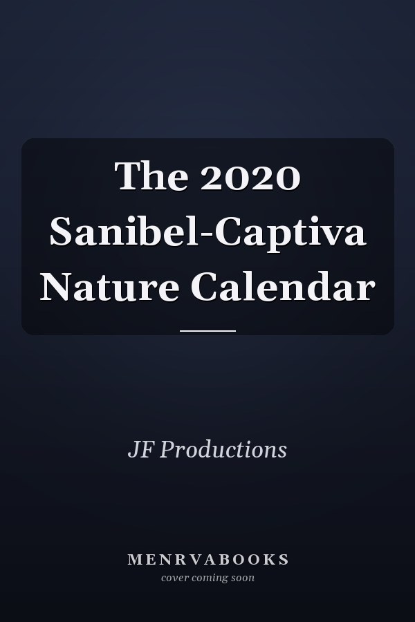 The 2020 Sanibel-Captiva Nature Calendar