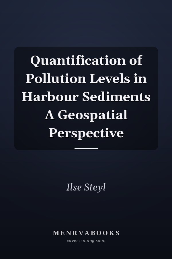 Quantification of Pollution Levels in Harbour Sediments A Geospatial Perspective
