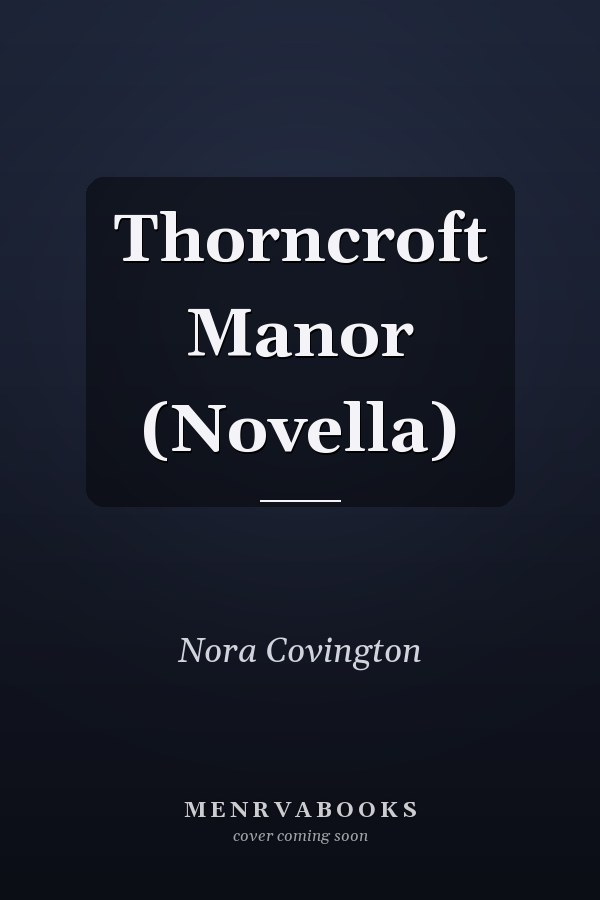 Thorncroft Manor (Novella)