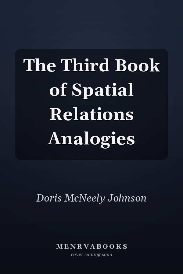 The Third Book of Spatial Relations Analogies