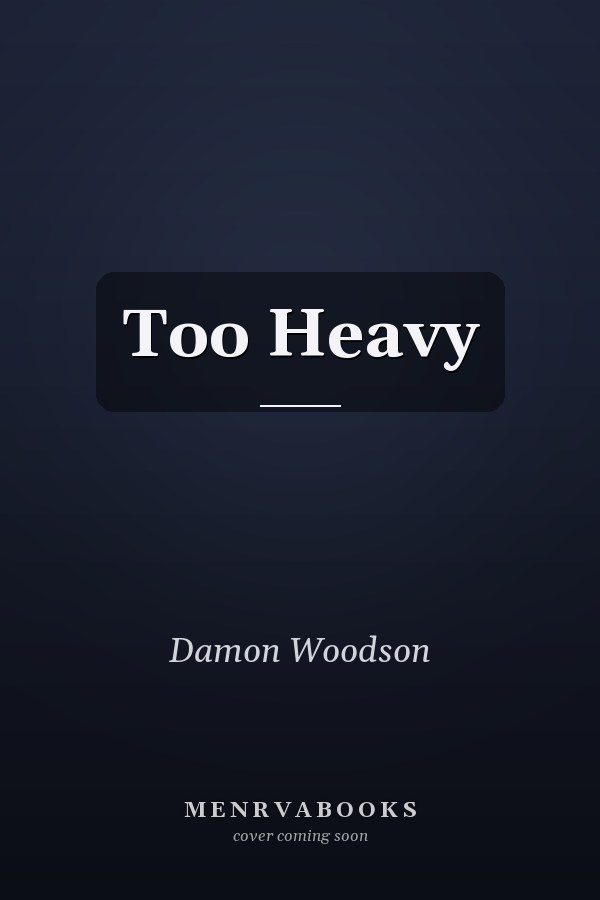 Too Heavy