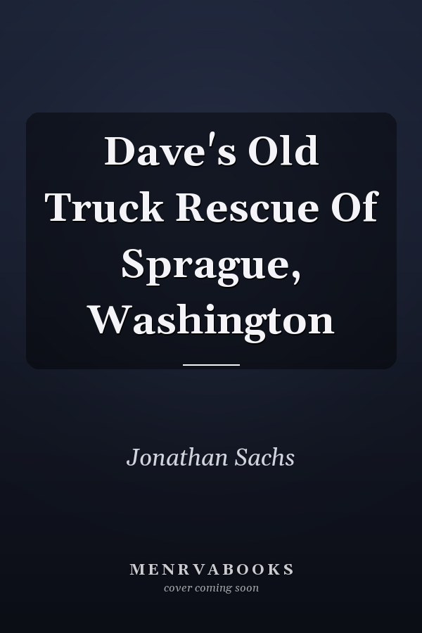 Dave's Old Truck Rescue Of Sprague, Washington