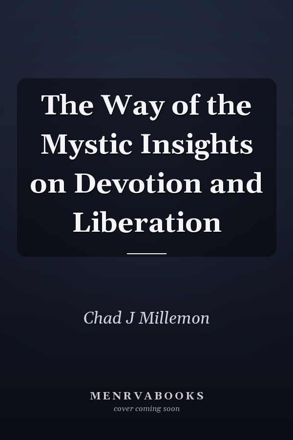 The Way of the Mystic Insights on Devotion and Liberation