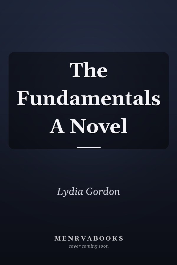 The Fundamentals A Novel