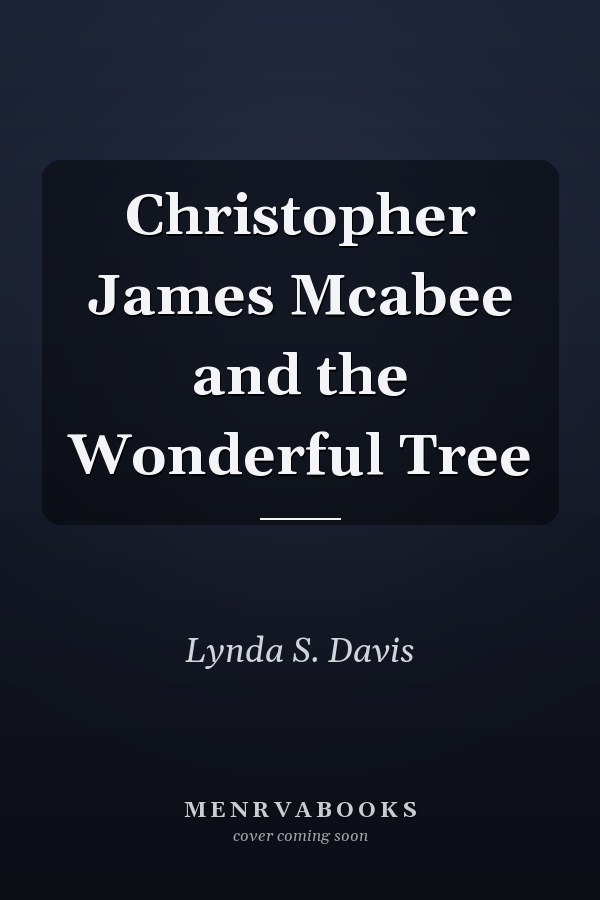 Christopher James Mcabee and the Wonderful Tree