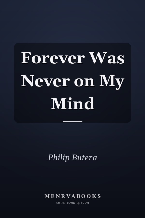 Forever Was Never on My Mind
