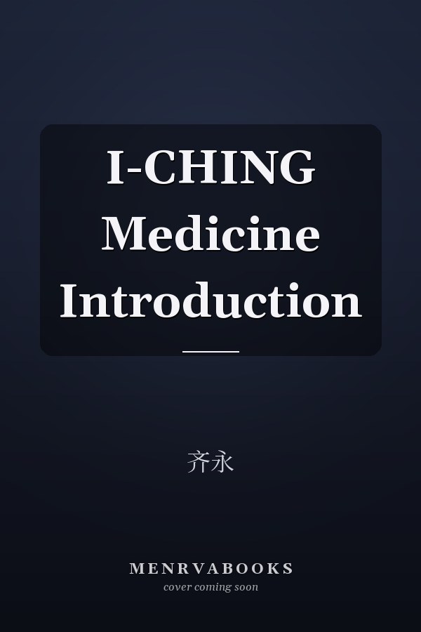I-CHING Medicine Introduction