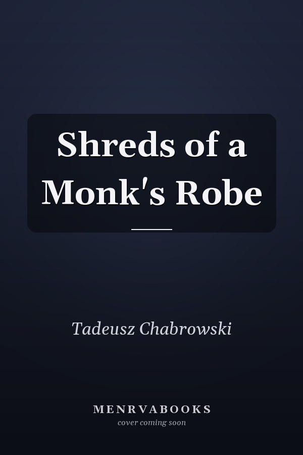 Shreds of a Monk's Robe