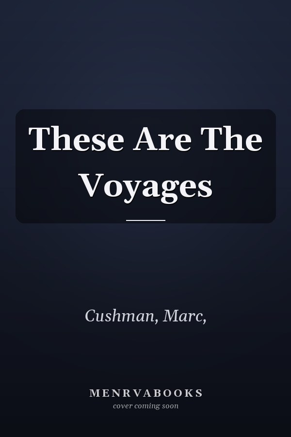 These Are The Voyages