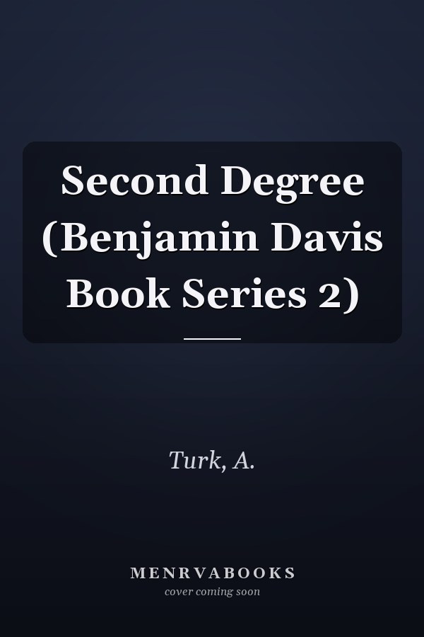 Second Degree (Benjamin Davis Book Series 2)