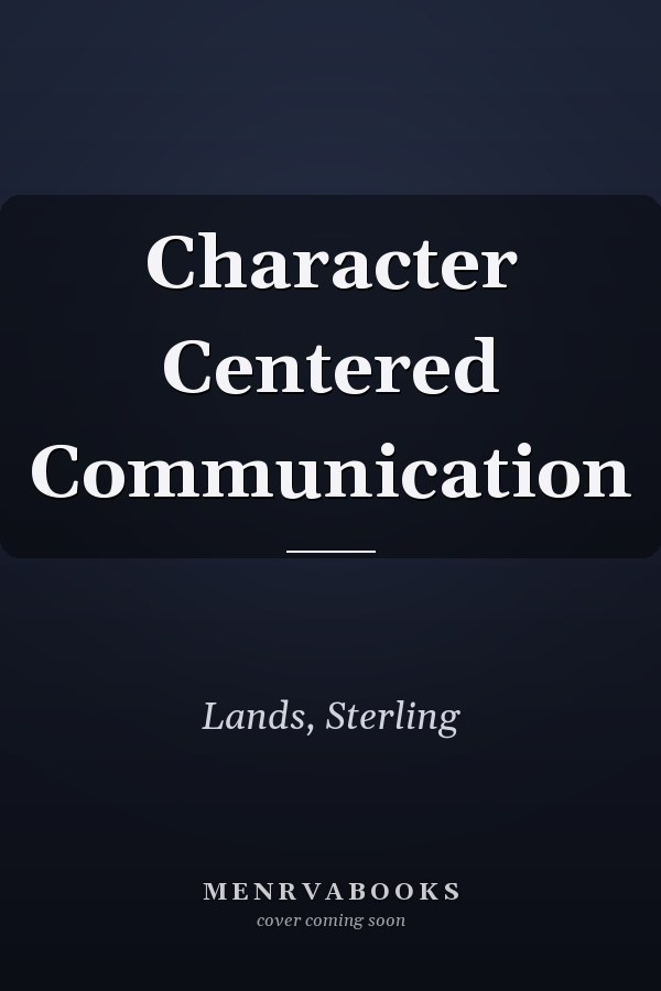 Character Centered Communication