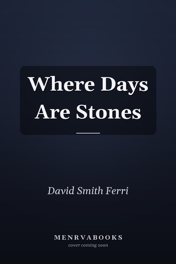 Where Days Are Stones