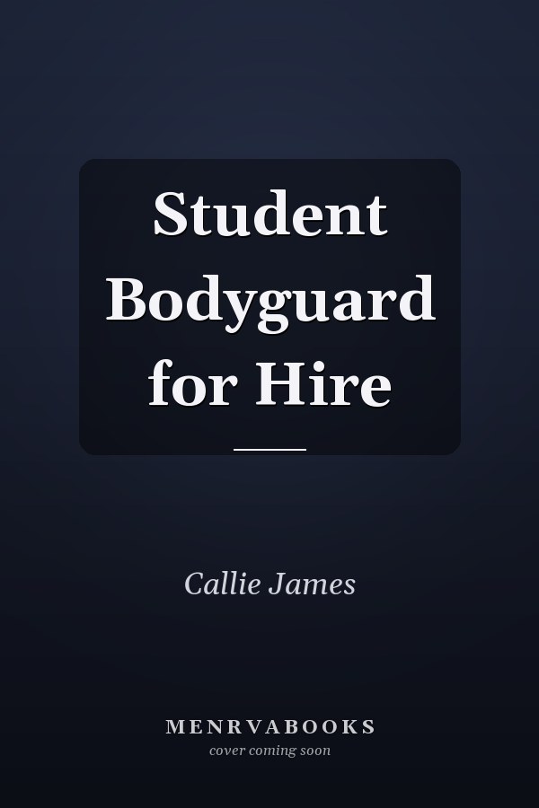 Student Bodyguard for Hire