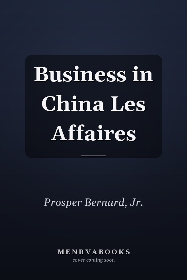 Business in China Les Affaires