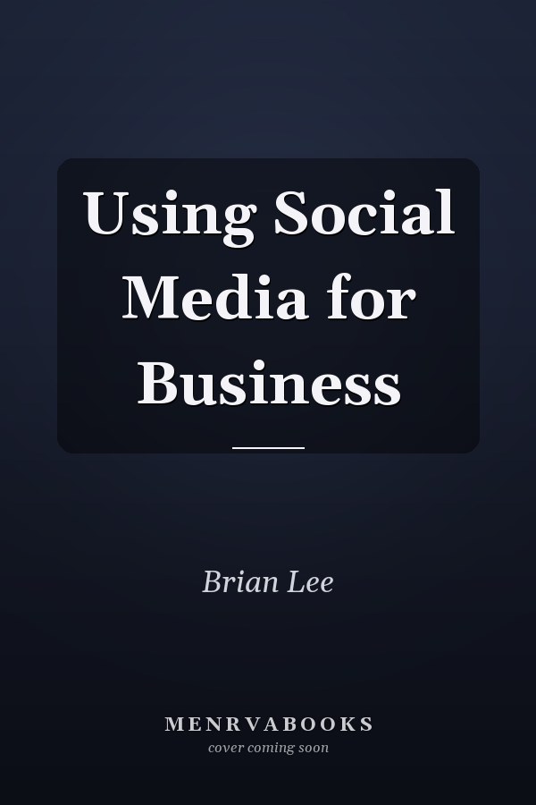 Using Social Media for Business