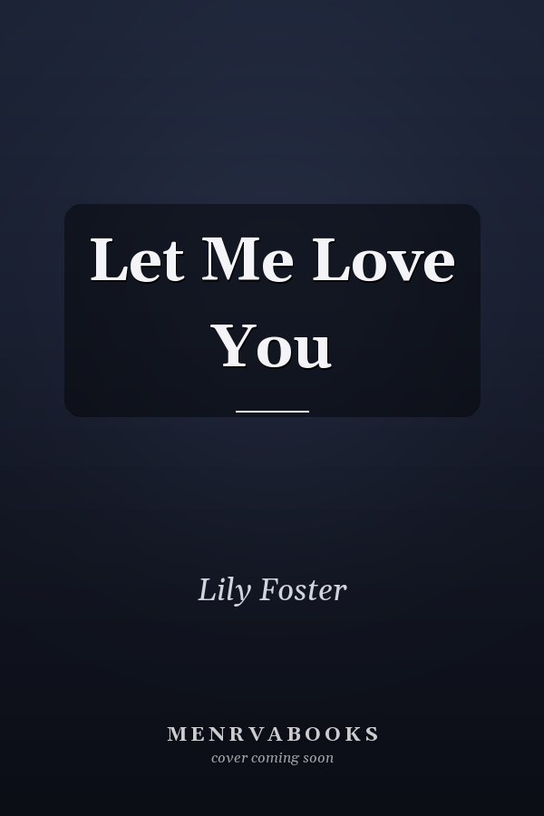 Let Me Love You