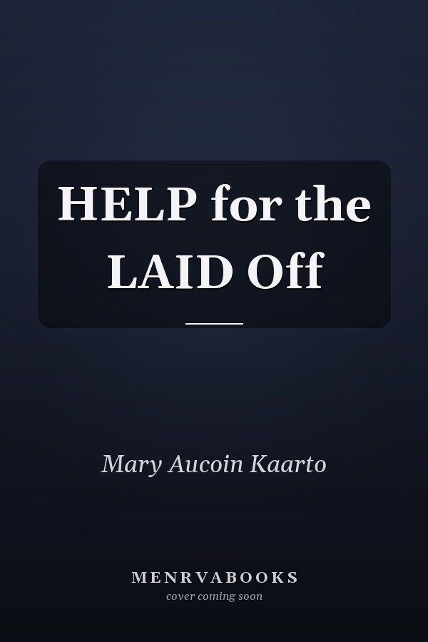 HELP for the LAID Off