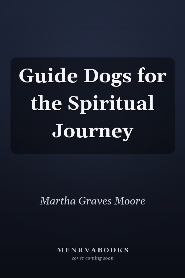 Guide Dogs for the Spiritual Journey