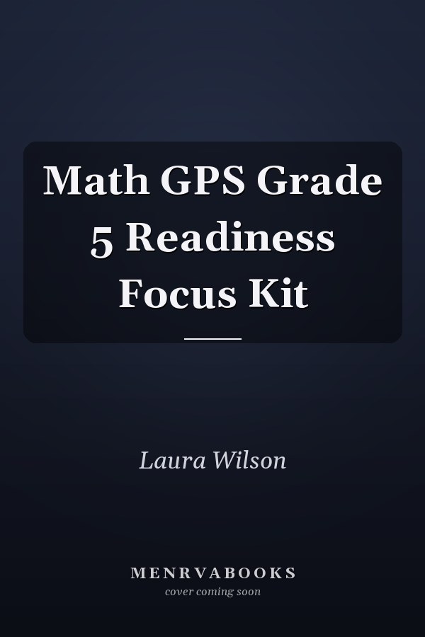 Math GPS Grade 5 Readiness Focus Kit