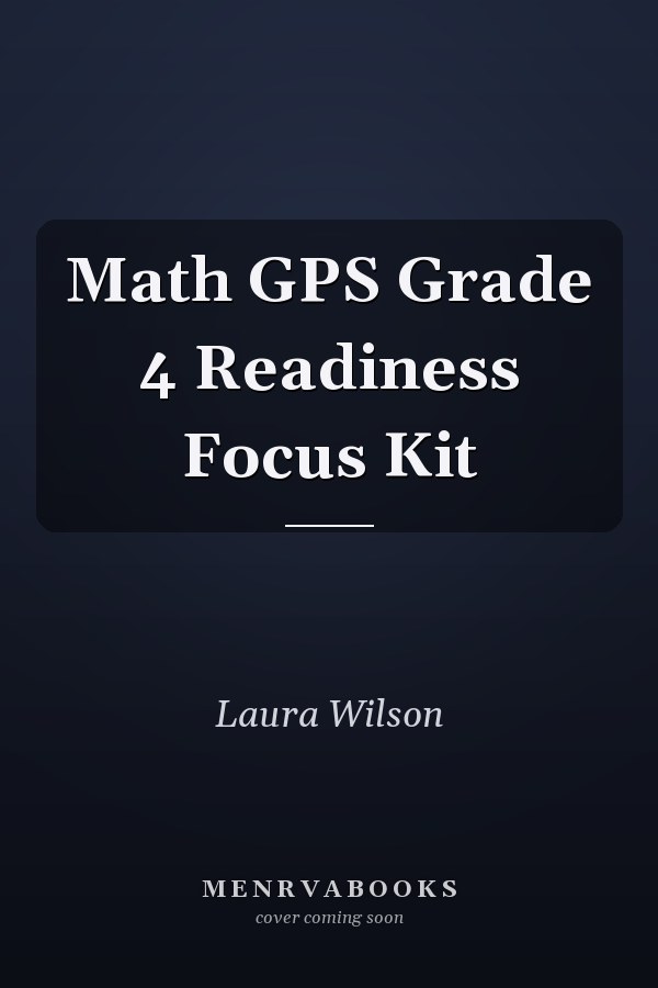 Math GPS Grade 4 Readiness Focus Kit
