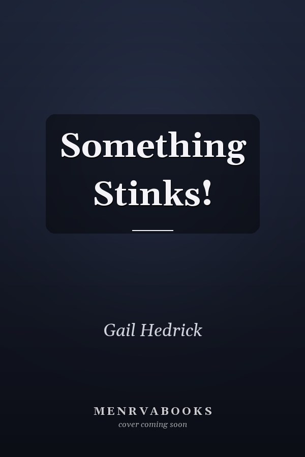 Something Stinks!