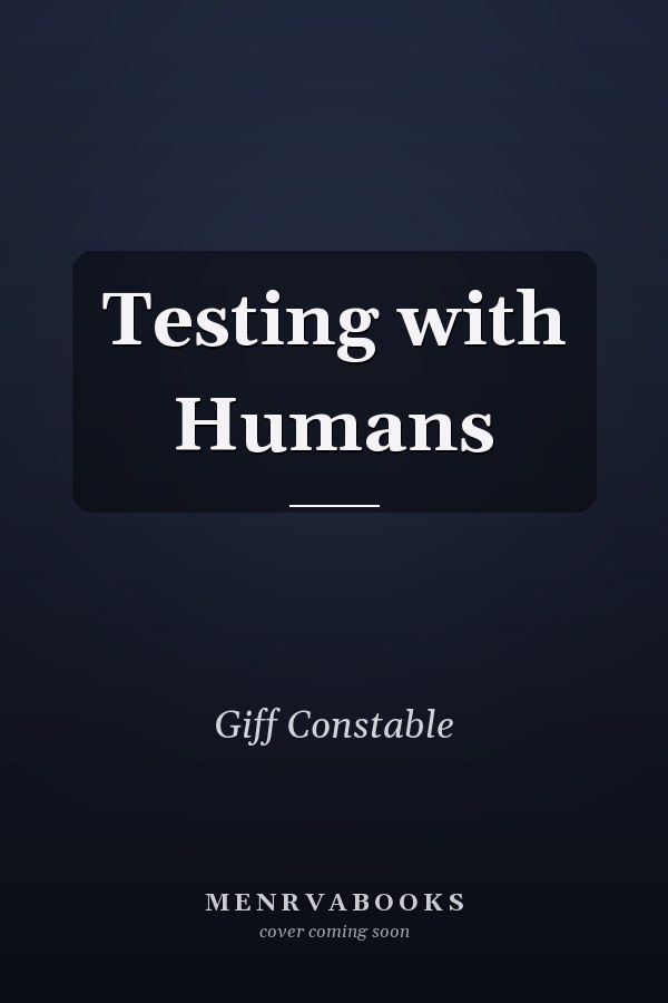 Testing with Humans