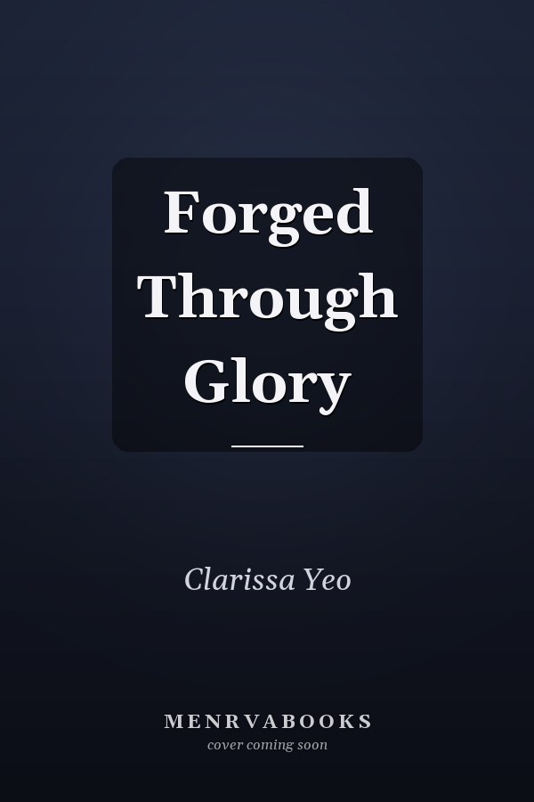 Forged Through Glory