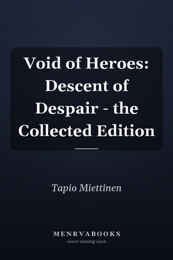 Void of Heroes: Descent of Despair - the Collected Edition