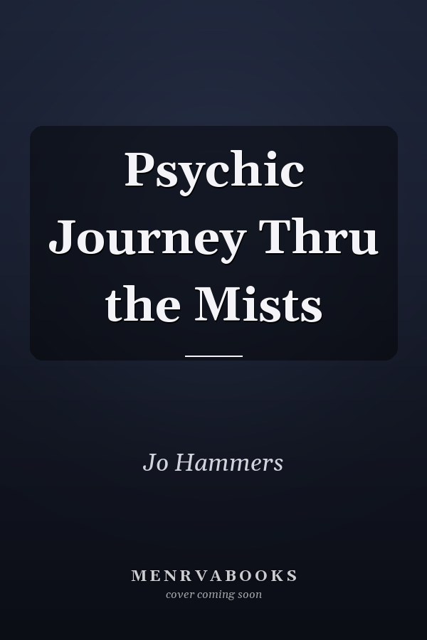 Psychic Journey Thru the Mists