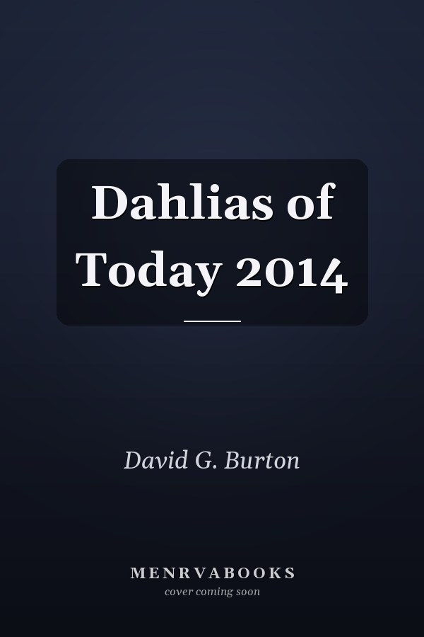 Dahlias of Today 2014