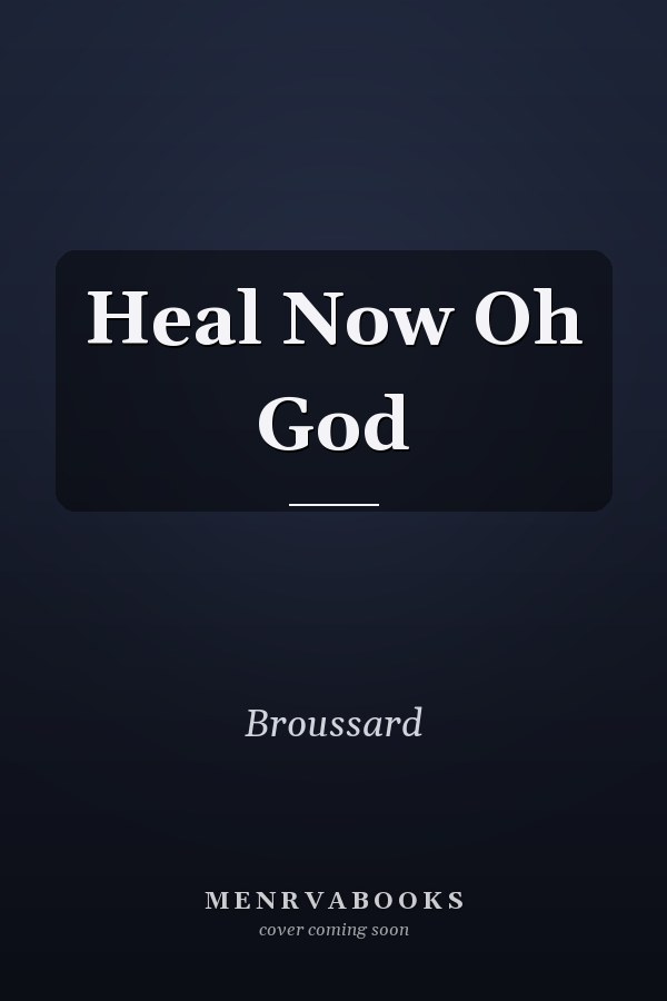 Heal Now Oh God
