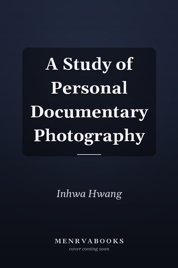 A Study of Personal Documentary Photography
