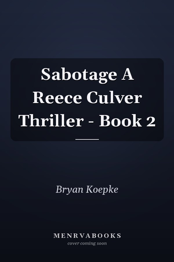 Sabotage A Reece Culver Thriller - Book 2