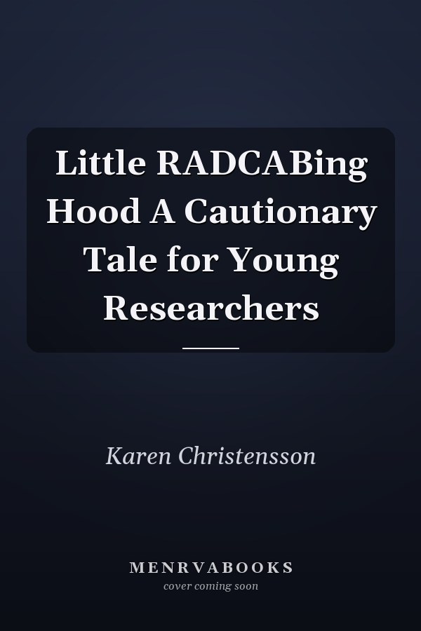 Little RADCABing Hood A Cautionary Tale for Young Researchers