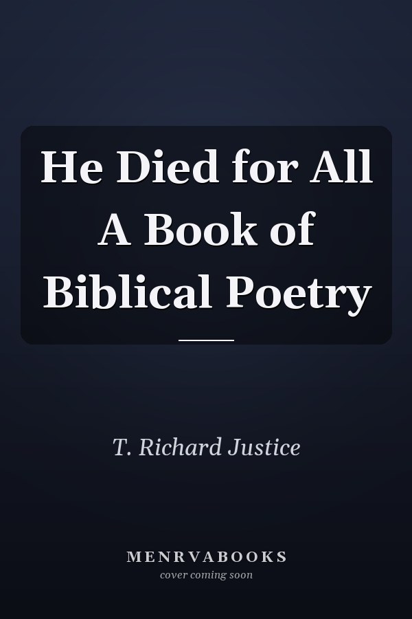 He Died for All A Book of Biblical Poetry
