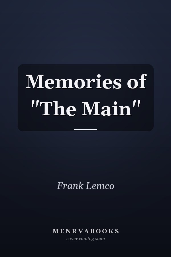 Memories of "The Main"