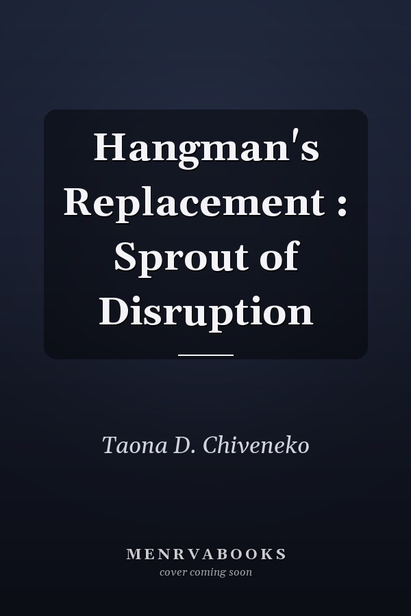 Hangman's Replacement : Sprout of Disruption