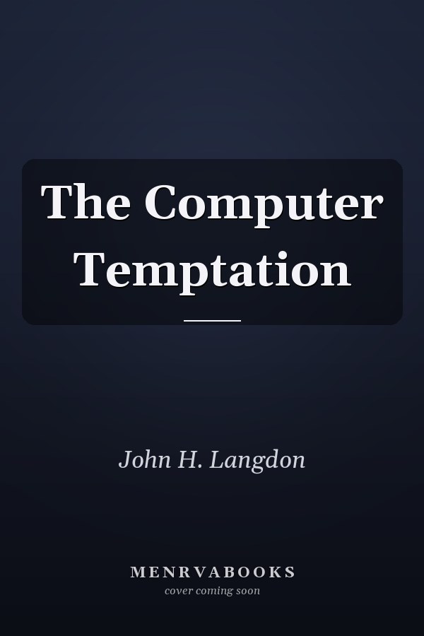 The Computer Temptation