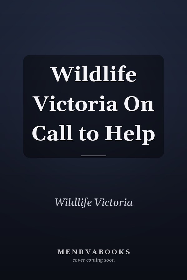 Wildlife Victoria On Call to Help