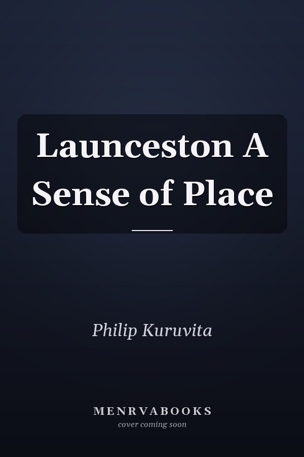 Launceston A Sense of Place