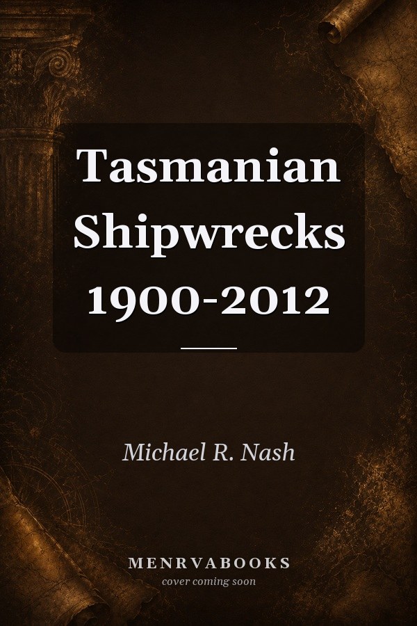 Tasmanian Shipwrecks 1900-2012