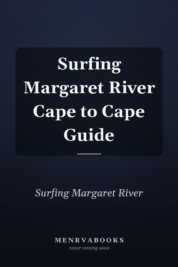 Surfing Margaret River Cape to Cape Guide