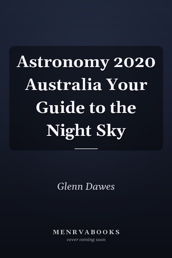 Astronomy 2020 Australia Your Guide to the Night Sky