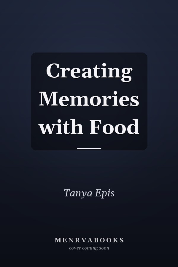 Creating Memories with Food