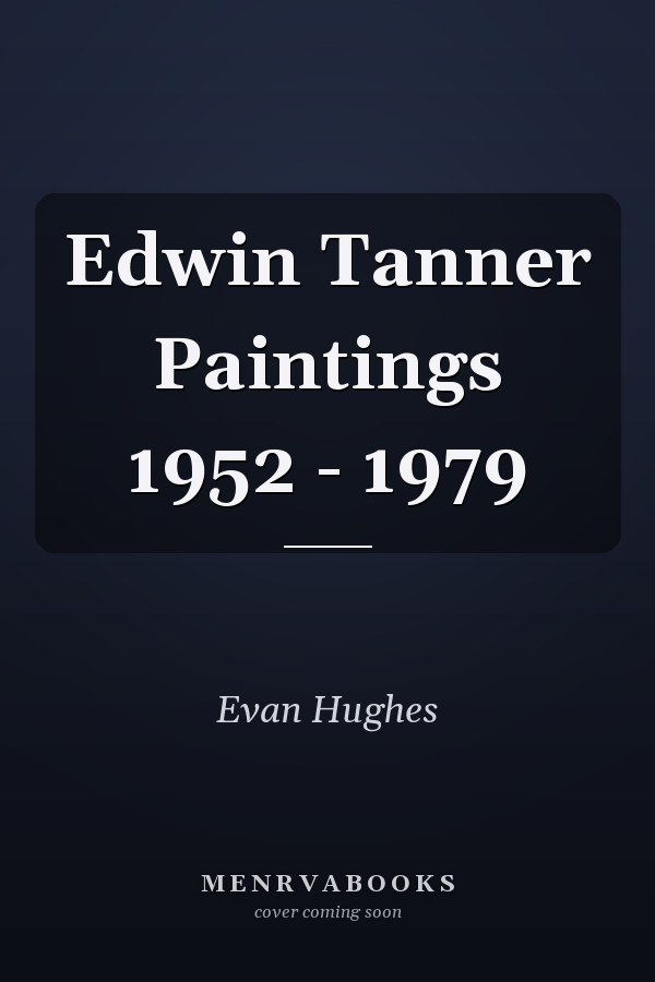 Edwin Tanner Paintings 1952 - 1979
