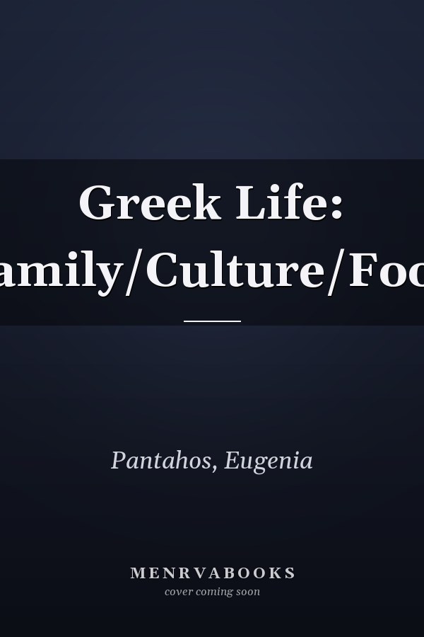 Greek Life: Family/Culture/Food