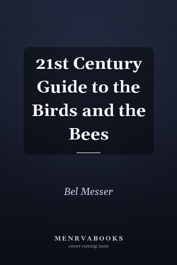 21st Century Guide to the Birds and the Bees