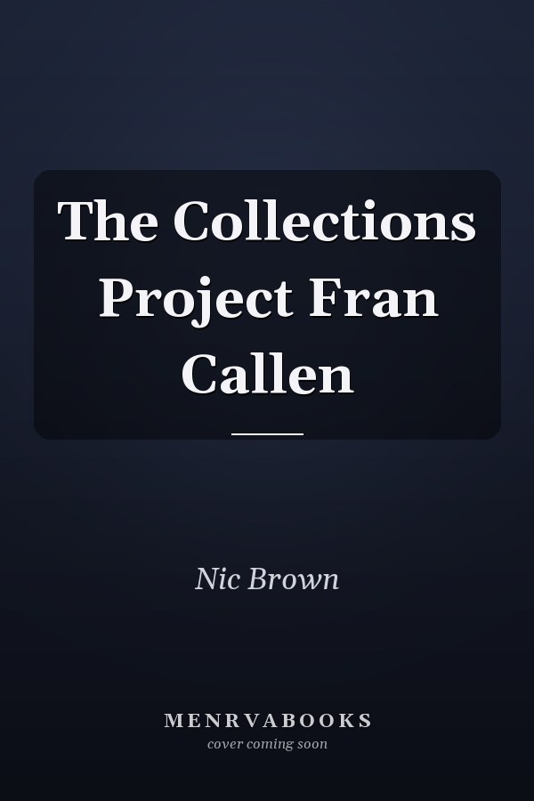 The Collections Project Fran Callen