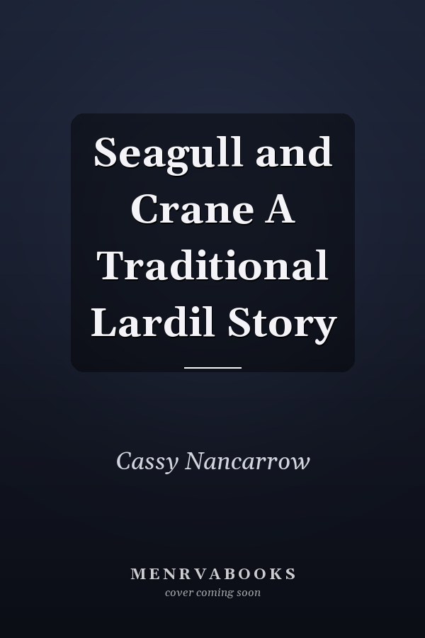 Seagull and Crane A Traditional Lardil Story