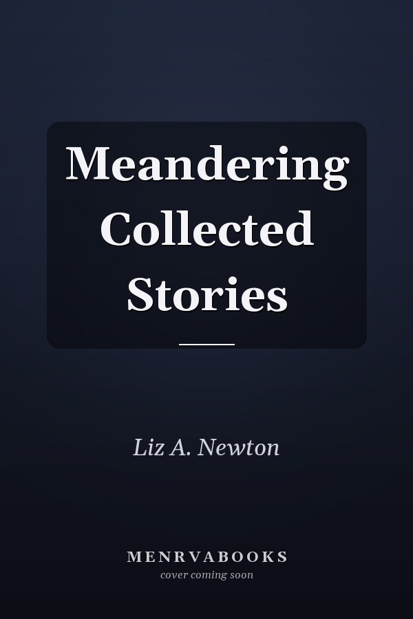 Meandering Collected Stories